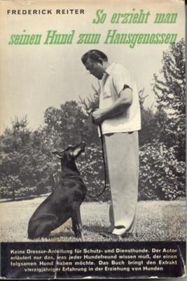 So erzieht man seinen Hund zum Hausgenossen. Mit 11 Federzeichnungen von E. Nofziger und 114 Phot...