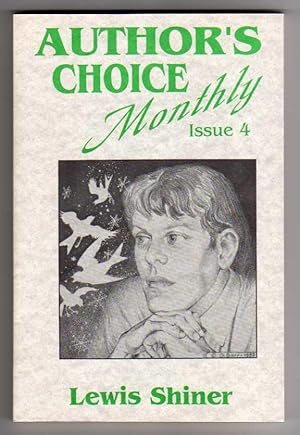 Author's Choice Monthly, Issue 4 - Lewis Shiner: Nine Hard Questions About the Nature of the Univ...