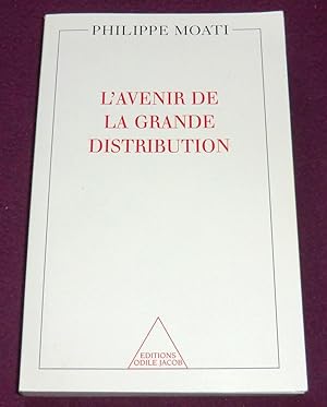 Bild des Verkufers fr L'AVENIR DE LA GRANDE DISTRIBUTION zum Verkauf von LE BOUQUINISTE