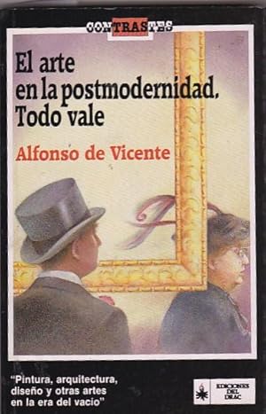 Seller image for El arte en la postmodernidad. Todo vale for sale by LIBRERA GULLIVER