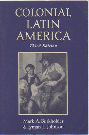 Imagen del vendedor de Colonial Latin America (3rd edition) a la venta por Bookfeathers, LLC