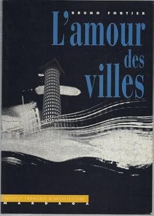 Image du vendeur pour L'amour des villes mis en vente par LES TEMPS MODERNES