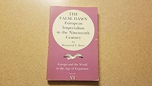 Imagen del vendedor de The False Dawn: European Imperialism in the Nineteenth Century a la venta por Jennifer Duncan