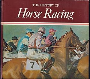 Imagen del vendedor de The History of HORSE RACING, HC w/DJ a la venta por Larimar Animal Books