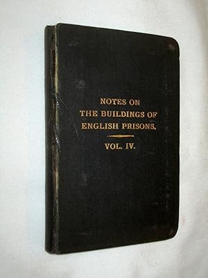 Immagine del venditore per Notes on the Buildings of English Prisons. Vol IV. covers Lancaster, Leeds, Leicester, Lewes, Lincoln, Liverpool, Maidstone, Manchester, Newcastle, Northallerton Prisons. venduto da Tony Hutchinson