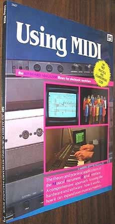 Bild des Verkufers fr Using Midi : The Keyboard Magazine Library for Electronic Musicians zum Verkauf von Alex Simpson