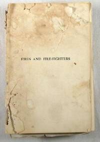 Bild des Verkufers fr Fires and Fire-Fighters zum Verkauf von Resource Books, LLC