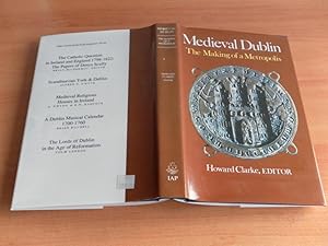 Medieval Dublin the Making of a Metropolis