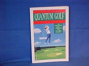 Bild des Verkufers fr Quantum Golf: The Path to Golf Mastery zum Verkauf von Gene The Book Peddler