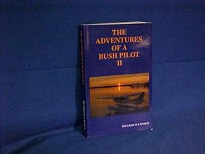 The Adeventures of a Bush Pilot II