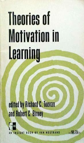 Theories of Motivation in Learning an Enduring Problem in Psychology