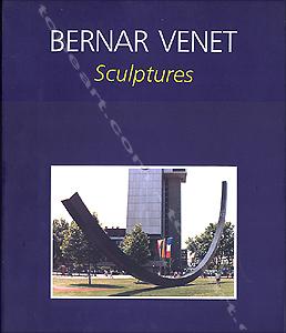 Bernar VENET. Sculptures.