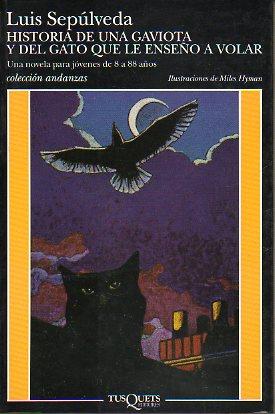 Immagine del venditore per HISTORIA DE UNA GAVIOTA Y DEL GATO QUE LE ENSE A VOLAR. Una novela para jvenes de 8 a 88 aos. Ilustraciones de Miles Hyman. 34 ed. venduto da angeles sancha libros