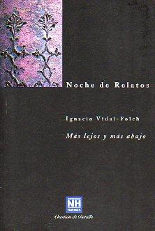 Imagen del vendedor de NOCHE DE RELATOS. 9. MS LEJOS Y MS ABAJO. a la venta por angeles sancha libros