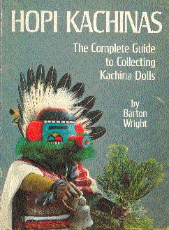 Seller image for Hopi Kachinas: The Complete Guide to Collecting Kachina Dolls for sale by LEFT COAST BOOKS