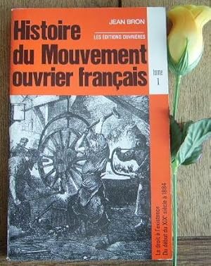 Image du vendeur pour Histoire du mouvement ouvrier franais, Tome 1, le droit  l'existence du dbut du XIXe sicle  1884 mis en vente par Bonnaud Claude