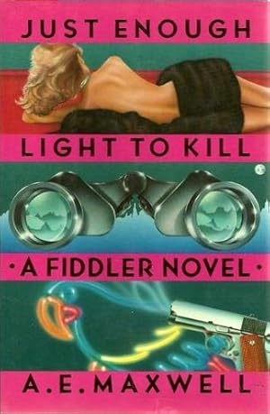 Imagen del vendedor de Just Enough Light to Kill a la venta por Fireproof Books
