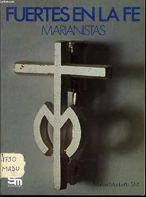 Seller image for FUERTES EN LA FE MARIANISTAS for sale by Le-Livre