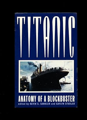 Image du vendeur pour Titanic: Anatomy of a Blockbuster mis en vente par Little Stour Books PBFA Member