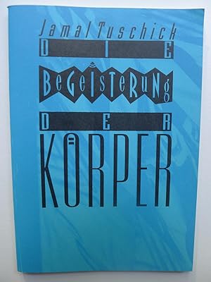 Image du vendeur pour Die Begeisterung der Krper, Erzhlung, mis en vente par Wolfgang Rger