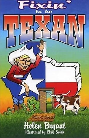 Seller image for Fixin' to Be Texan for sale by Bookmarc's