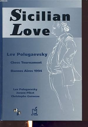 Bild des Verkufers fr SICILIAN LOVE : Chess tournament Buenos Aires 1994 zum Verkauf von Le-Livre