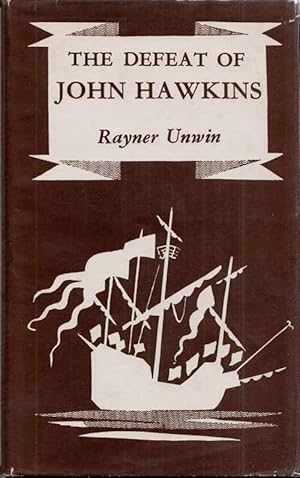 Bild des Verkufers fr The Defeat of John Hawkins. A Biography of His Third Slaving Voyage zum Verkauf von Adelaide Booksellers