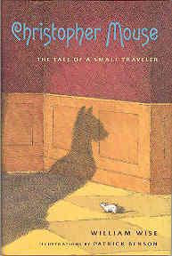 Seller image for Christopher Mouse: The Tale of a Small Traveler for sale by The Book Faerie