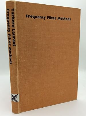 Seller image for FREQUENCY FILTER METHODS: Application of Image Parameter Theory and Frequency Transformation in the Illustration of the Conformity to Law of Ladder Filters, in Systematic Calculation of Optimum LC-Filters and in the Treatment of External Filter Problems. Application of the Dynamic Transfer Factor in the Treatment of Transients in Filters with In-Band and Out-Band Signalling for sale by Kubik Fine Books Ltd., ABAA