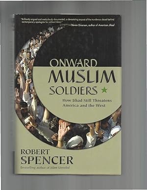 Bild des Verkufers fr ONWARD MUSLIM SOLDIERS: How Jihad Still Threatens America And The West. zum Verkauf von Chris Fessler, Bookseller