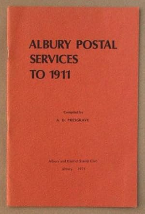 Imagen del vendedor de Albury Postal Services to 1911. a la venta por Lost and Found Books