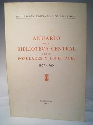 Seller image for ANUARIO DE LA BIBLIOTECA CENTRAL Y DE LAS POPULARES Y ESPECIALES 1957-1960 for sale by Crapze Libros