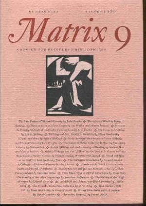 Seller image for Matrix 9 A Review for Printers and Bibliophiles. Number Nine. Winter 1989. for sale by Peter Keisogloff Rare Books, Inc.