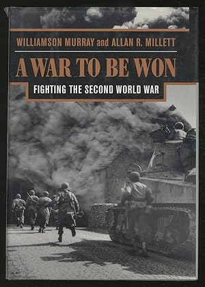 Image du vendeur pour A War to Be Won: Fighting the Second World War mis en vente par Between the Covers-Rare Books, Inc. ABAA