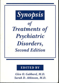 Image du vendeur pour Synopsis of Treatments of Psychiatric Disorders - Second Edition mis en vente par Don's Book Store