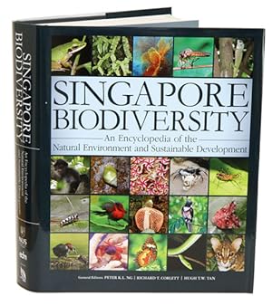 Seller image for Singapore biodiversity: an encyclopedia of the natural environment and sustainable development. for sale by Andrew Isles Natural History Books