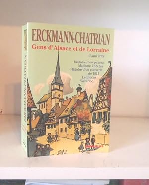 Seller image for Gens d'Alsace et de Lorraine: L'ami Fritz ; Histoire d'un paysan ; Madame Thrse ; Histoire d'un conscrit de 1813 ; Le Blocus ; Waterloo for sale by BRIMSTONES