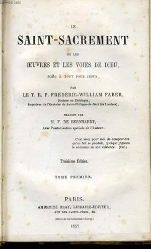 Imagen del vendedor de LE SACREMENTS (tome 1) ou les oeuvres et les voies de Dieu suite  tout pour Jsus a la venta por Le-Livre