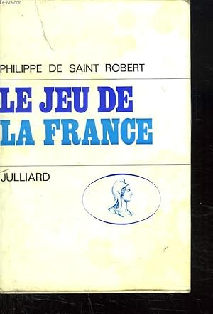 Seller image for LE JEU DE LA FRANCE. for sale by Le-Livre