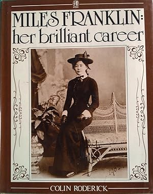 Imagen del vendedor de Miles Franklin: Her Brilliant Career a la venta por Banfield House Booksellers