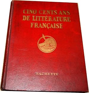 Cinq cents ans de littérature française. Ouvrage illustré de 65 portraits d'après les originaux d...