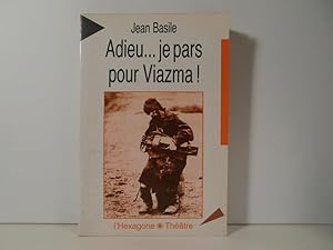 Seller image for Adieu. je pars pour Viazma! for sale by Bidonlivre