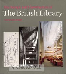 Immagine del venditore per DESIGN AND CONSTRUCTION OF THE BRITISH LIBRARY.|THE venduto da Oak Knoll Books, ABAA, ILAB
