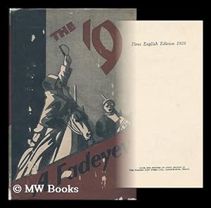 Seller image for The Nineteen, by A. Fadeyev; Translated from the Russian by R. D. Charques for sale by MW Books Ltd.