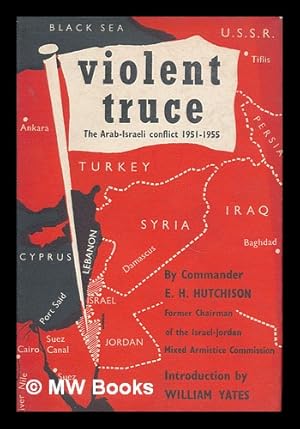 Bild des Verkufers fr Violent Truce - a Military Observer Looks At the Arab-Israeli Conflict 1951-1955 zum Verkauf von MW Books Ltd.