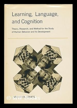 Seller image for Learning, Language, and Cognition : Theory, Research, and Method for the Study of Human Behavior and its Development [By] Arthur W. Staats for sale by MW Books Ltd.