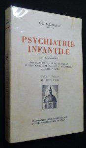 Imagen del vendedor de Lon Michaux,. Psychiatrie infantile : . Prface de G. Dr Georges Heuyer,. 3e dition a la venta por JLG_livres anciens et modernes