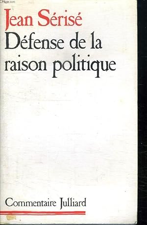 Bild des Verkufers fr DEFENSE DE LA RAISON POLITIQUE. zum Verkauf von Le-Livre
