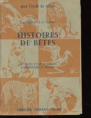 Imagen del vendedor de HISTOIRES DE BETES. LECTURES POUR LE COURS ELEMENTAIRE 2EME ANNEE. POUR L'ETUDE DU MILIEU a la venta por Le-Livre