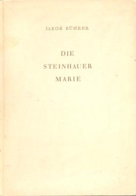 Seller image for Die Steinhauer Marie. for sale by Galerie Joy Versandantiquariat  UG (haftungsbeschrnkt)